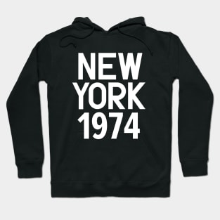 Iconic New York Birth Year Series: Timeless Typography - New York 1974 Hoodie